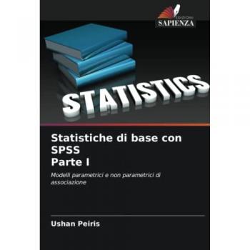 Peiris, Ushan: Statistiche di base con SPSS Parte I