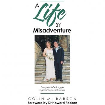 A Life by Misadventure