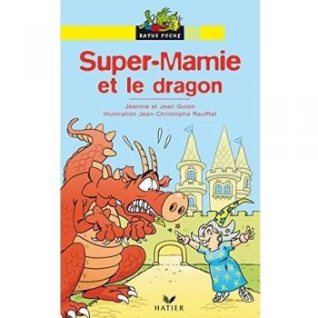 Bibliotheque De Ratus: Super-Mamie ET Le Dragon (Litt.Jeunesse)