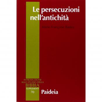 Le persecuzioni nell'antichità. Vittime, eroi, martiri