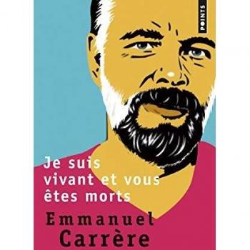 Emmanuel Carrère - Je suis vivant et vous êtes morts - Preis vom 14.01.2025 05:55:18 h