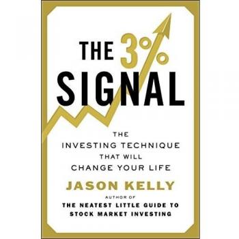 Jason Kelly The 3% Signal: The Investing Technique That Will Change Your Life