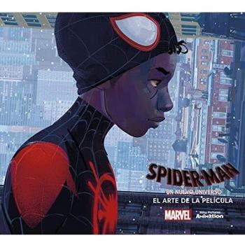 SPIDER-MAN: UN NUEVO UNIVERSO. EL ARTE DE LA PELÍCULA