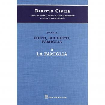 Diritto civile. Vol. 12: Fonti, soggetti, famiglia. La famiglia.
