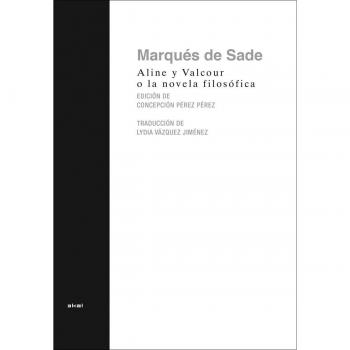 Aline y Valcour, o la novela filosófica: Escrita en La Bastilla un año antes de la Revolución en Francia... (Tapa dura).