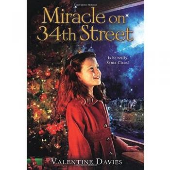 Miracle on 34th Street : A Christmas Holiday Book for Kids, by Valentine Davies