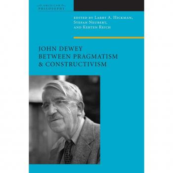 Vitalsource Technologies, Inc. John Dewey Between Pragmatism And Constructivism