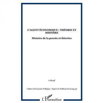 Cahiers d'économie politique n.49 : l'agent économique - théorie et histoire (édition 2005)