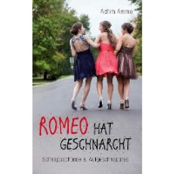 Romeo hat geschnarcht: SCHNAPPSCHÜSSE & AUFGESCHNAPPTES