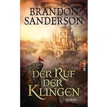 Der Ruf der Klingen: Roman (Die Sturmlicht-Chroniken, Band 5)