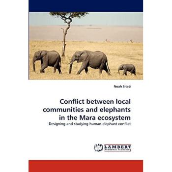 Conflict between local communities and elephants in the Mara ecosystem: Designing and studying human-elephant conflict
