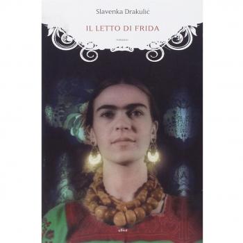 Slavenka Drakulic Il Letto Di Frida (Manubri)