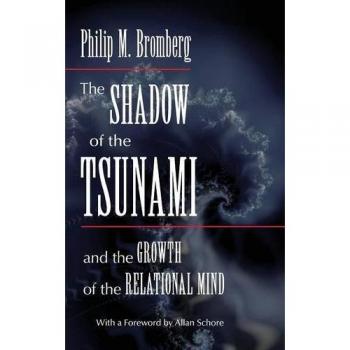The Shadow of the Tsunami : and the Growth of the Relational Mind