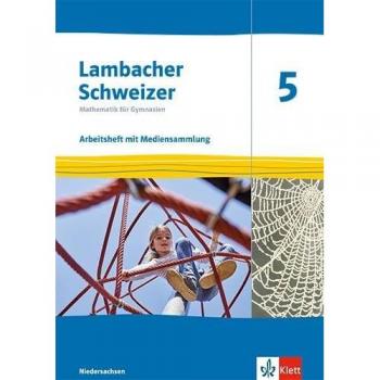 Lambacher Schweizer Mathematik 5. Ausgabe Niedersachsen: Arbeitsheft mit Lösungen und Mediensammlung Klasse 5 (Lambacher Schweizer. Ausgabe für Niedersachsen ab 2024)