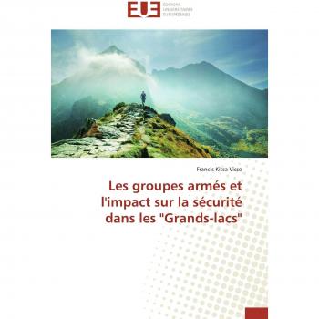 Les groupes armés et l'impact sur la sécurité dans les Grands-lacs