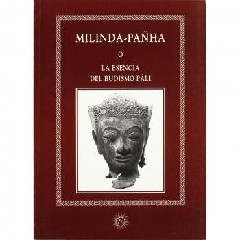 MILINDA-PAÑHA O LA ESENCIA DEL BUDISMO PALI