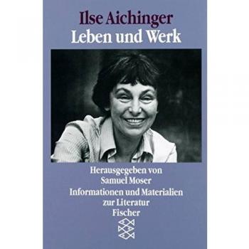 Ilse Aichinger: Materialien zu Leben und Werk
