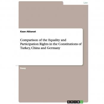Comparison of the Equality and Participation Rights in the Constitutions of Turkey, China and Germany
