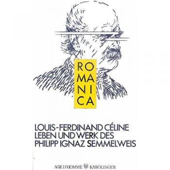 Leben und Werk des Philipp Ignaz Semmelweis (Romanica)