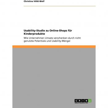 Völkl-Wolf, Christina: Usability-Studie zu Online-Shops für Kinderprodukte