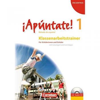 ¡Apúntate! - Ausgabe 2008 - Band 1 - Klassenarbeitstrainer mit Musterlösungen und Audio-CD