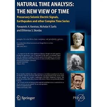 Natural Time Analysis: The New View of Time: Precursory Seismic Electric Signals, Earthquakes and other Complex Time Series