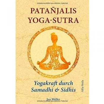 Patañjalis Yoga-Sutra Yogakraft durch Samadhi & Sidhis