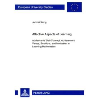 Affective Aspects of Learning: Adolescents' Self-Concept, Achievement Values, Emotions, and Motivation in Learning Mathematics