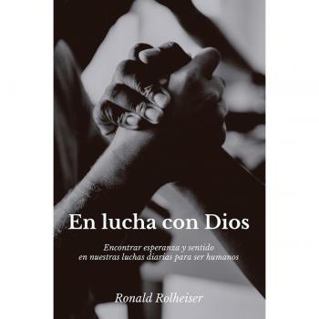 Libro EN LUCHA CON DIOS ROLHEISER, RONALD SAL TERRAE, EDITORIAL Tapa blanda