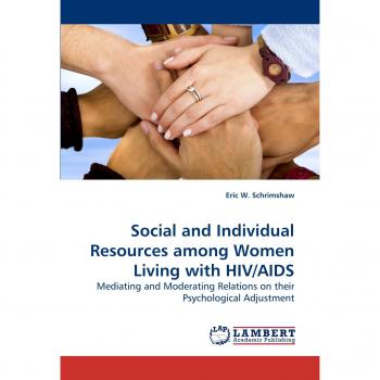 Social and Individual Resources among Women Living with HIV/AIDS: Mediating and Moderating Relations on their Psychological Adjustment