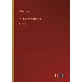 The Earthly Paradise: Part VIII