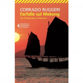 Farfalle sul Mekong. Tra Thailandia e Vietnam