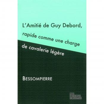 L'amitié de Guy Debord