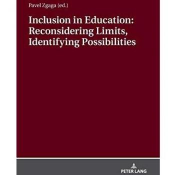 Inclusion in Education: Reconsidering Limits, Identifying Possibilities