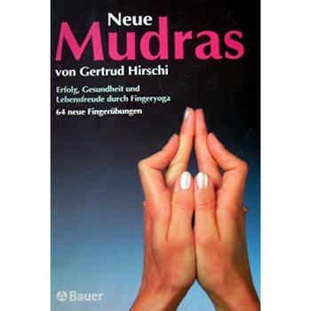 Neue Mudras von Gertrud Hirschi | Gertrud Hirschi | German | Buch