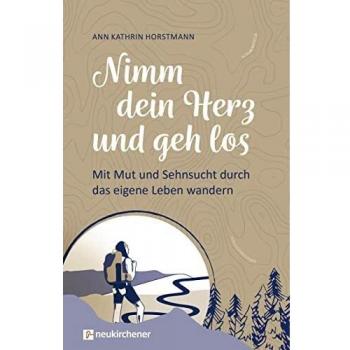 Nimm dein Herz und geh los
