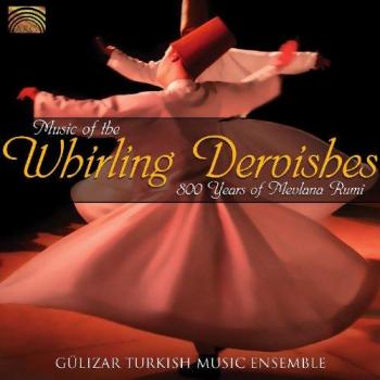Les Derviches Tourneurs : 800 Ans De Mevlena Rumi