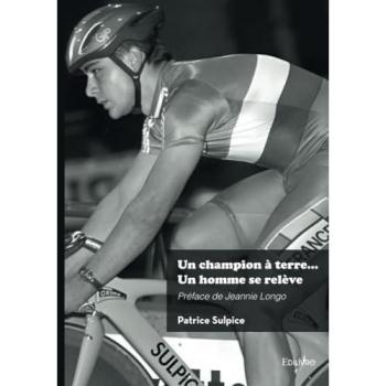Un champion à terre... Un homme se relève : Préface de Jeannie Longo