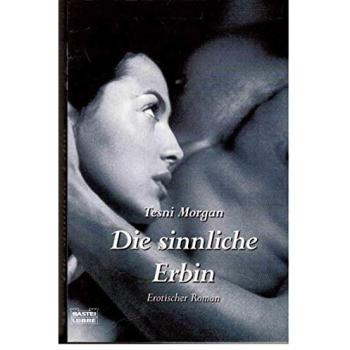Die sinnliche Erbin