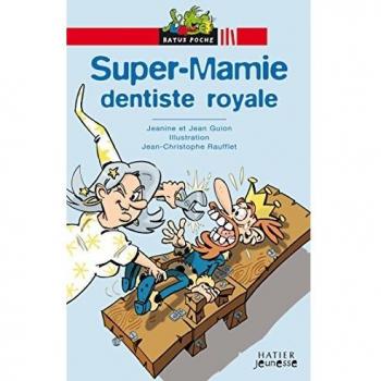 Super-mamie dentiste royale