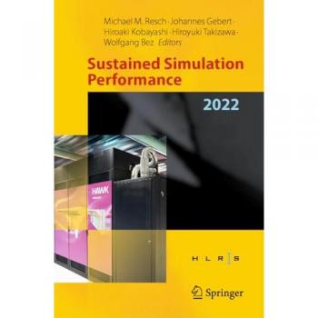 Sustained Simulation Performance 2022: Proceedings of the Joint Workshop on Sustained Simulation Performance, High-Performance Computing Center ... and Tohoku University, May and October 2022