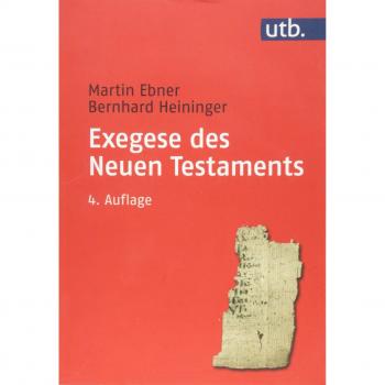 Exegese des Neuen Testaments: Ein Arbeitsbuch für Lehre und Praxis