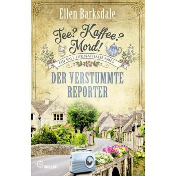 Tee? Kaffee? Mord! Der verstummte Reporter