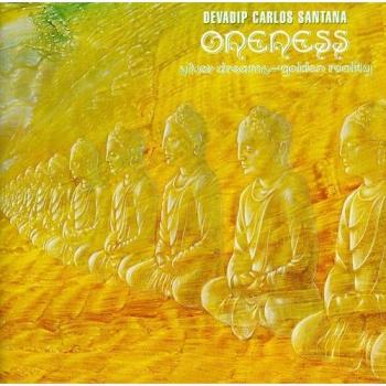 Carlos Santana Oneness: Silver Dreams - Golden Reality