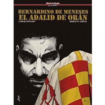 Cascaborra Ediciones Bande Dessinée Bernardino De Meneses El Adalid De Oran