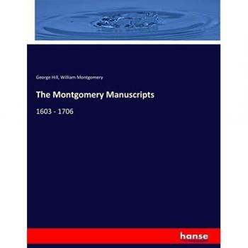 The Montgomery Manuscripts: 1603 - 1706