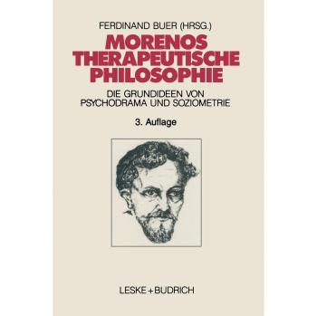 Morenos therapeutische Philosophie