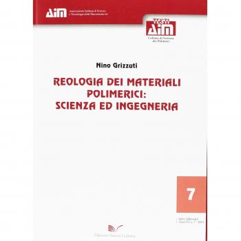 Reologia dei materiali polimerici. Scienza ed ingegneria