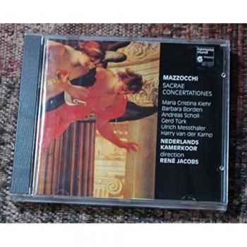 Concertations Sacrées – Andreas Scholl, René Jacobs, Harry van der Kamp, Nederlands Kamerkoor, Maria Cristina Kiehr, Gerd Türk, Ulrich Messthaler, Domenico Mazzocchi, Barbara Borden