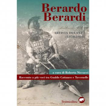 Berardo Berardi, artista di canto (1878-1918). Racconto a più voci tra Gualdo Cattaneo e Tavernelle